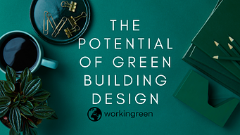 The Potential of Green Building Design